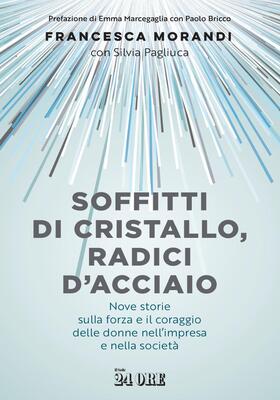 Francesca Morandi - Soffitti di cristallo, radici d'acciaio (2025)