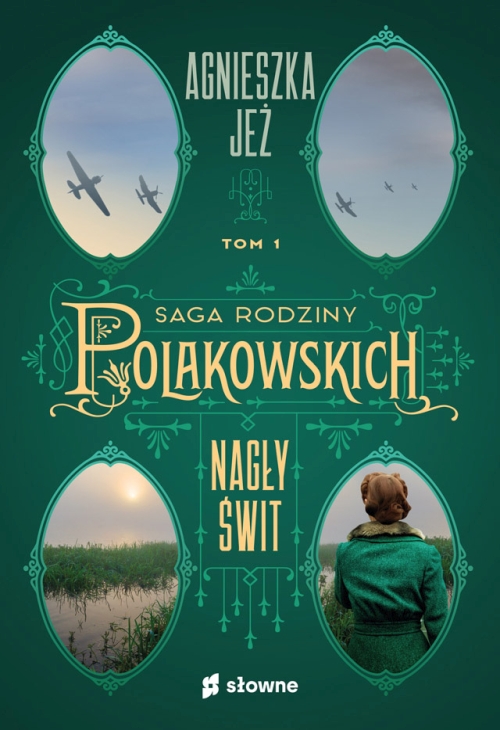 Agnieszka Jeż - Saga rodziny Polakowskich (tom 1-3)