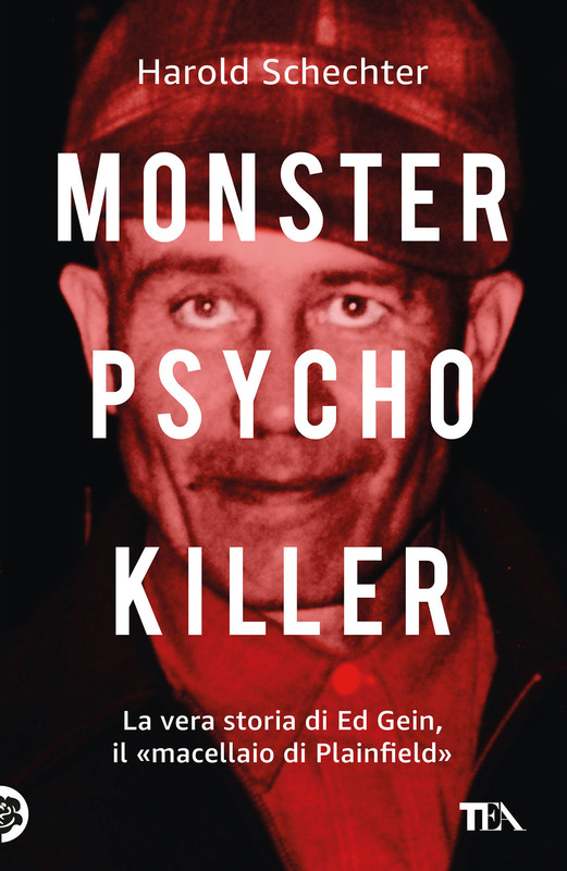 Harold Schechter - Monster, psycho, killer (2025)