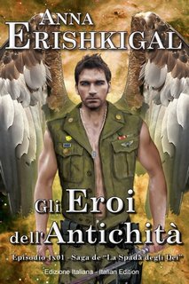Anna Erishkigal - Gli eroi dell'antichità. Prequel La spada degli dei (2017)