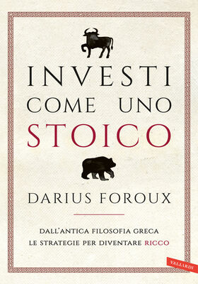 Darius Foroux - Investi come uno stoico (2025)