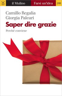 Camillo Regalia, Giorgia Paleari - Saper dire grazie. Perché conviene (2016)