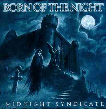 [Image: midnight-syndicate-born-of-the-night-Cover-Art.jpg]