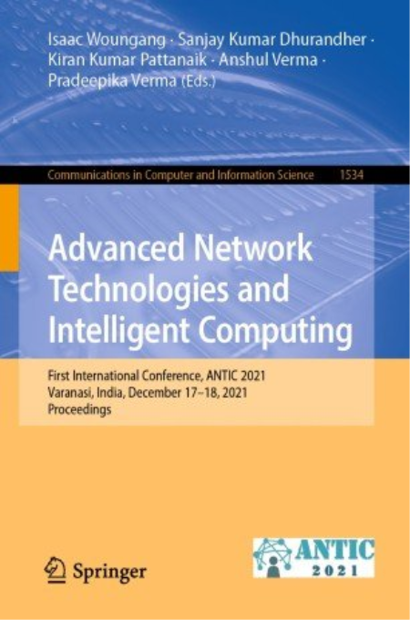 Advanced Network Technologies and Intelligent Computing: First International Conference