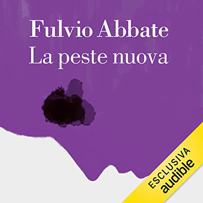 Fulvio Abbate - La peste nuova (2022) (mp3 - 128 kbps)