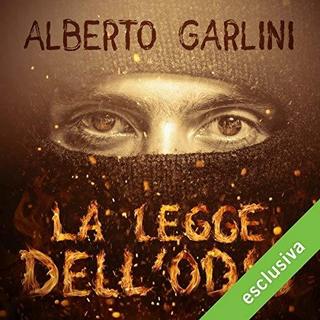 Alberto Garlini - La legge dell'odio (2018) .mp3 - 64 kbps
