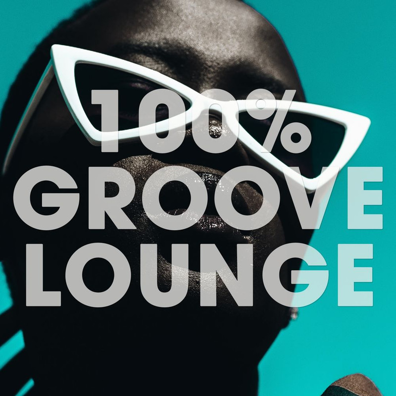 VA - 100 percent Groove Lounge (2019) .mp3 -320 Kbps