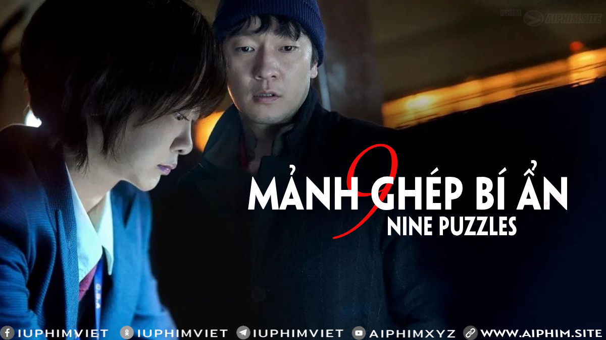 Chín Mảnh Ghép Bí Ẩn - Nine Puzzles (2025)