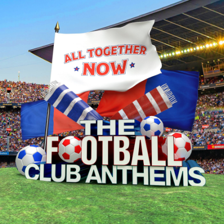 VA   All Together Now: The Football Club Anthems (2021)