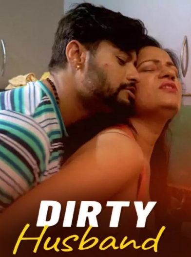 Dirty Husband (2024) MsSpicy Originals Hindi Hot Short Film HDRip | 1080p | 720p | 480p