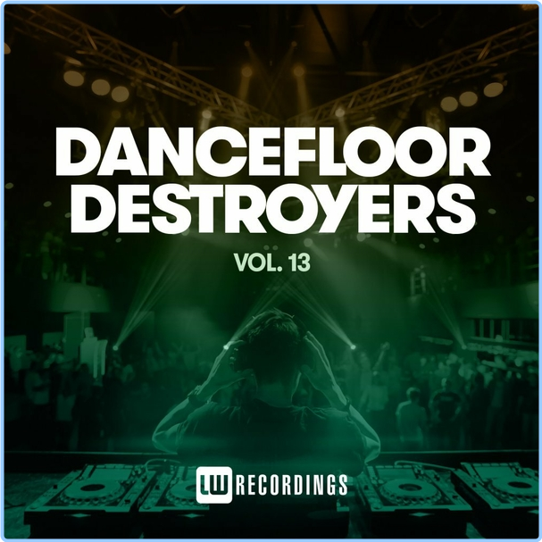 Various Artists - Dancefloor Destroyers, Vol 13 WEB [320 Kbps] O1njocgv9z54