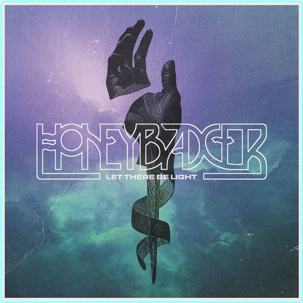 Honeybadger Let There Be Light 16BIT WEB 2025 [FLAC 934 Kbps] – (223 MB)