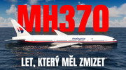 MH370: Let, který měl zmizet / CZ