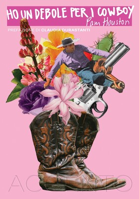 Pam Houston - Ho un debole per i cowboy (2026)
