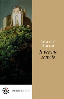 Adalbert Stifter - Il vecchio scapolo (2024)