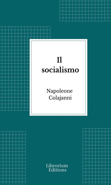Napoleone Colajanni - Il socialismo (2026)