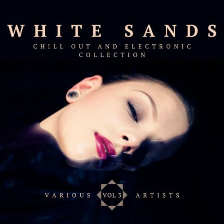 VA - White Sands (Chill Out And Electronic Collection) Vol.3 (2022)