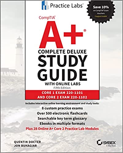 CompTIA A+ Complete Deluxe Study Guide with Online Labs: Core 1 Exam 220-1101 and Core 2 Exam 220-1102, 5th Edition