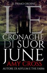 Amy Cross – Le cronache di Suor June Vol. 1. Il primo ordine (2026)