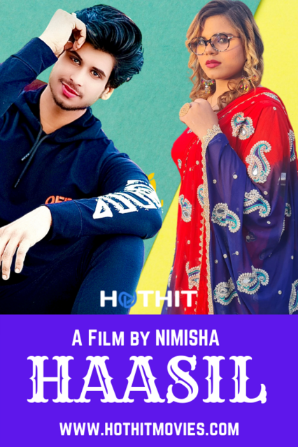18+ Haasil (2021) HotHit Movies Originals Hindi Hot Short Film – 1080 – 720p – 480p HDRip x264 Download