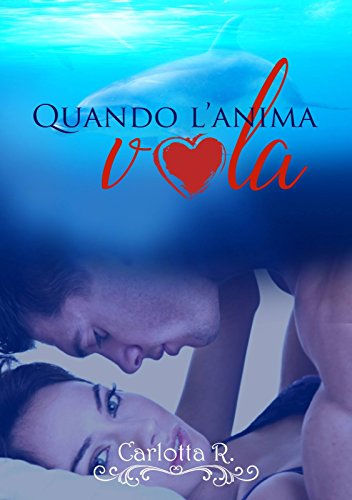 Carlotta R. Castelli - Quando l'anima vola (2016)