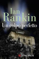 Ian Rankin – Un colpo perfetto (2016)