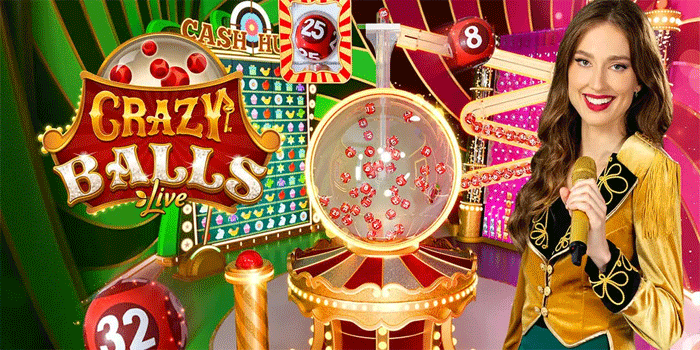 Tips Menguasai Taktik Casino Crazy Balls Untuk Jackpot Besar
