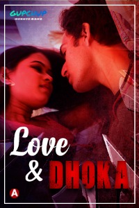 Love And Dhoka (2022) Hindi Season 01 [Episodes 01 Added] | x264 WEB-DL | 1080p | 720p | 480p | Download GupChup ORIGINAL Series | Watch Online | GDrive | Direct Links