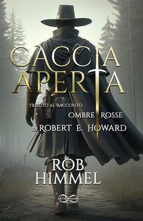 Rob Himmel - Caccia aperta (2024)
