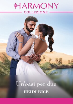 Heidi Rice - Un’oasi per due (2024)