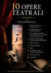 Rosario Stefanelli – 10 Opere Teatrali. Volume 4 (2026)