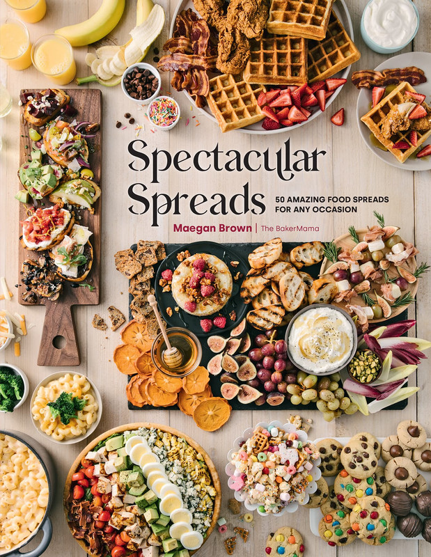 Spectacular Spreads 50 Amazing Food Spreads for Any Occasion