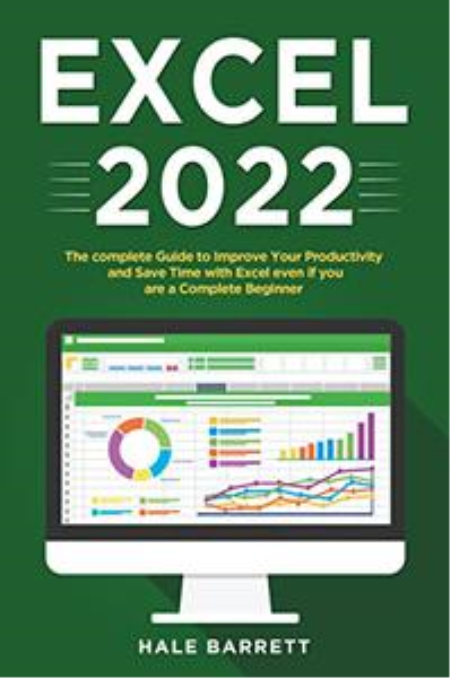 Excel 2022: The Complete Guide to Improve Your Productivity