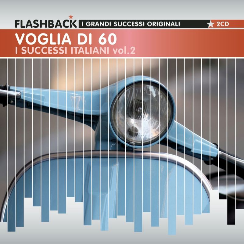 Voglia Di Sessanta - I Successi Italiani - Vol. 2 (2009) FLAC LossLess