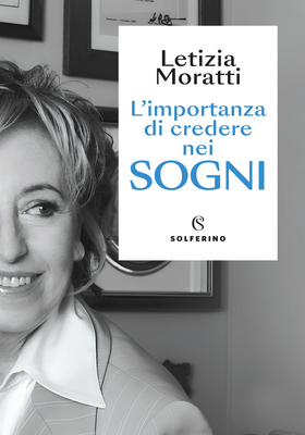 Letizia Moratti - L'importanza di credere nei sogni (2026)