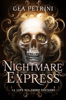 Gea Petrini - Shadow Girls 5.5. Nightmare Express. La lupa sul treno fantasma  (2024)