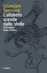 Giuseppe Sermonti – L’alfabeto scende dalle stelle (2025)