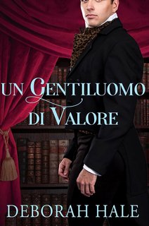 Deborah Hale - Un Gentiluomo di Valore (2023)