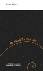 Helen Keller, Barbara Buttiglione – Storia della mia vita (2026)
