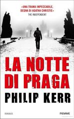 Philip Kerr – La notte di Praga (2013)
