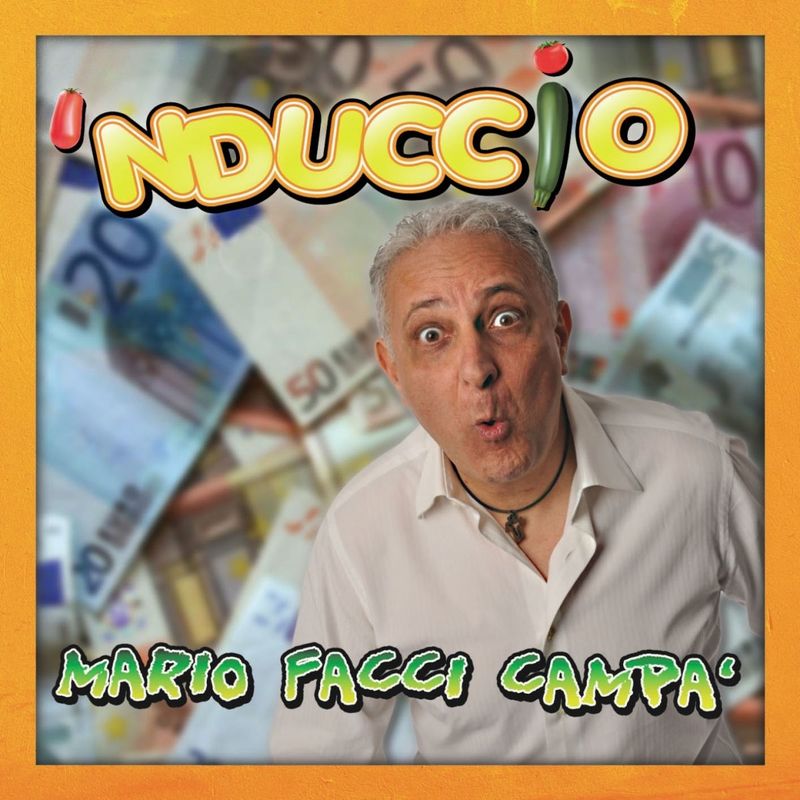 'Nduccio - Mario facci campa' (Album, Musicomania Produzioni   Arca Produzioni, 2012) mp3 320 Kbps