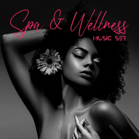 Wellness Spa Music Oasis - Spa & Wellness Music Set (2020)