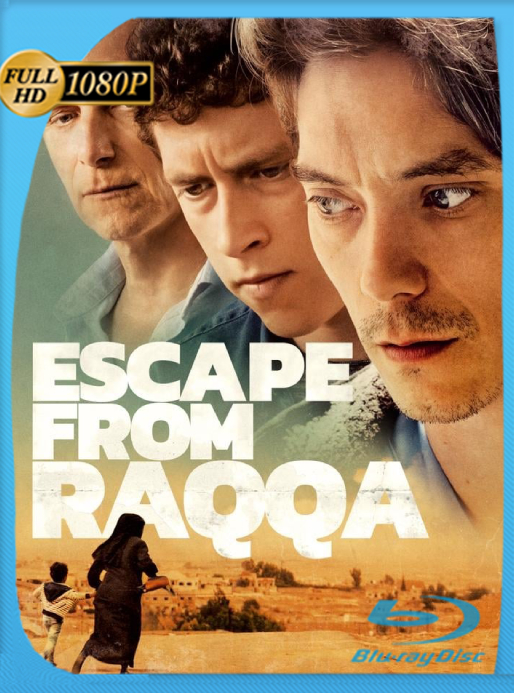 Escape de Raqqa (2019) WEB-DL [1080p] Latino [GoogleDrive]