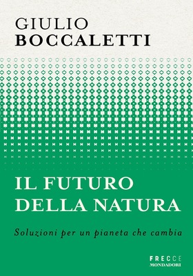 Giulio Boccaletti - Il futuro della natura (2025)