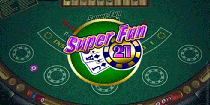 Cara Mudah Mendapatkan Jackpot Casino Super Fun 21