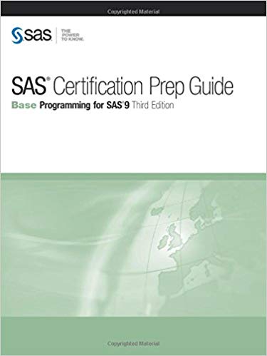 SAS Certification Prep (Guide): Base Programming for SAS 9, Third Edition