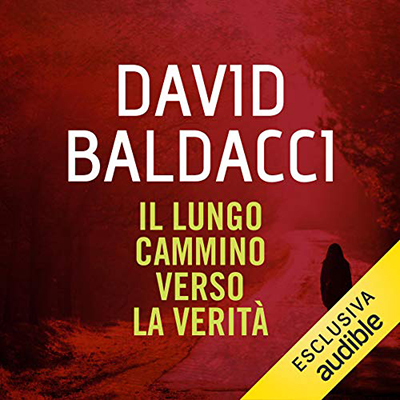 David Baldacci - Il lungo cammino verso la verità꞉ Atlee Pine 1 (2020) (mp3 - 128 kbps)