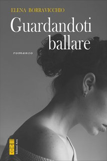 Elena Borravicchio - Guardandoti ballare (2024)