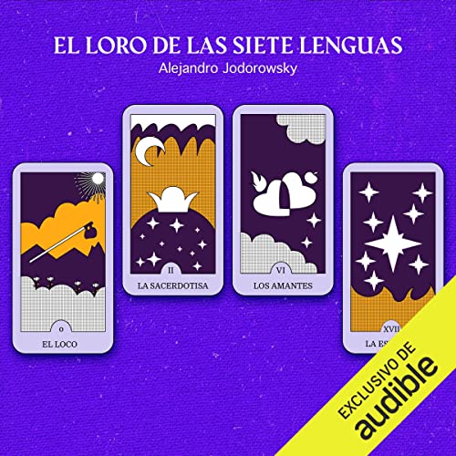 Alejandro Jodorowsky El loro de siete lenguas Gonzalo Dur n - El loro de siete lenguas - Alejandro Jodorowsky - Gonzalo Durán