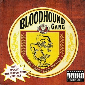 Re: Bloodhound Gang